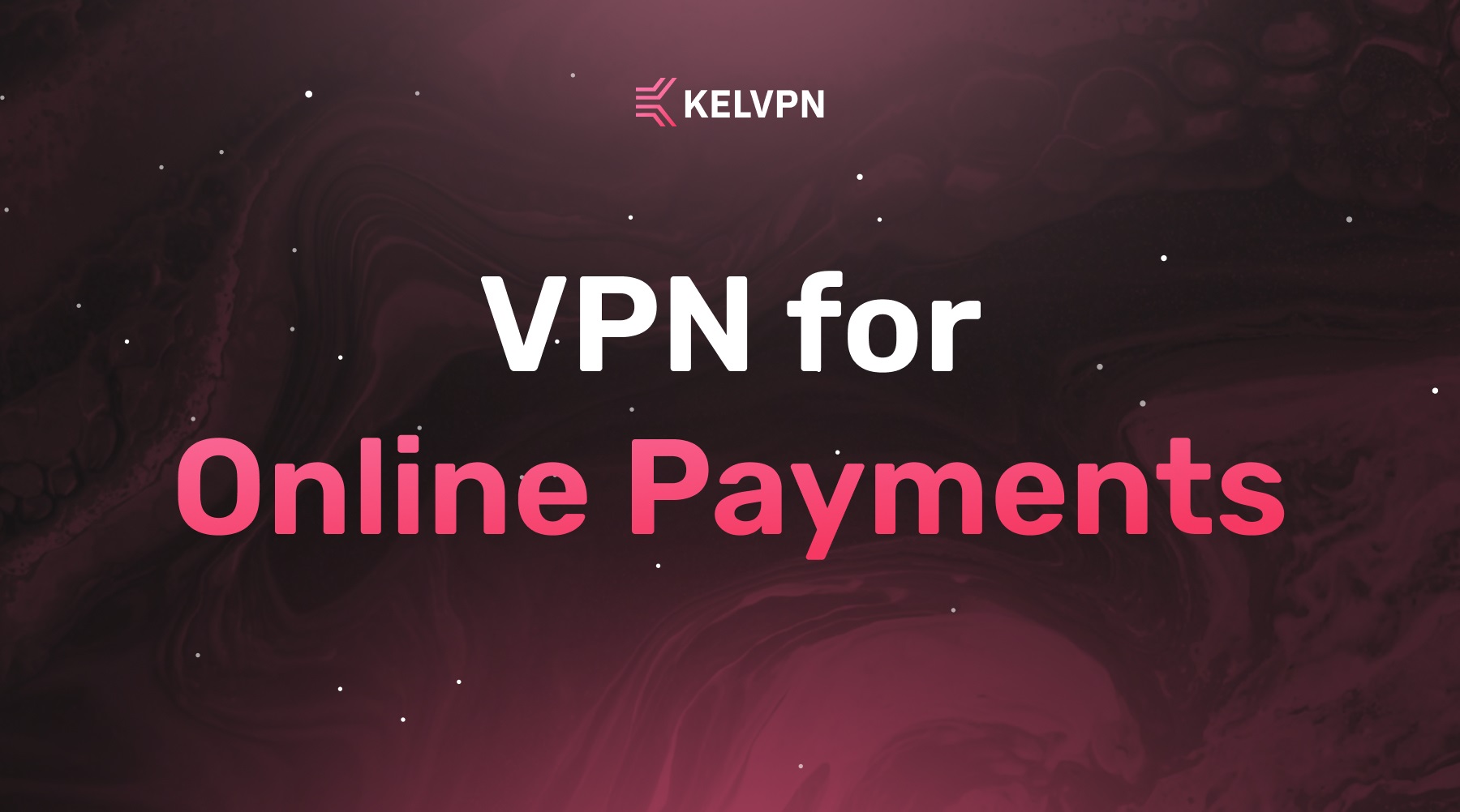 VPN for Online Payments: Protecting Bank Cards on Public Networks