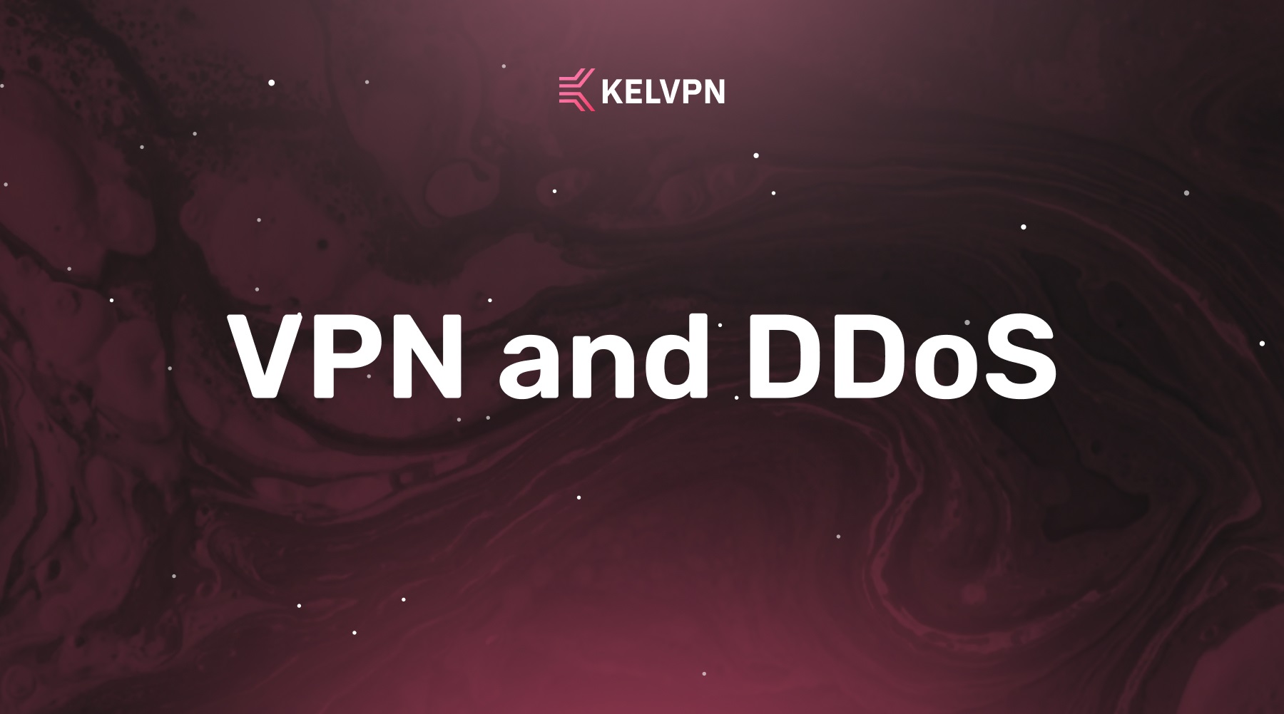 VPN and DDoS: How to Protect Your Servers and Networks from Distributed Attacks
