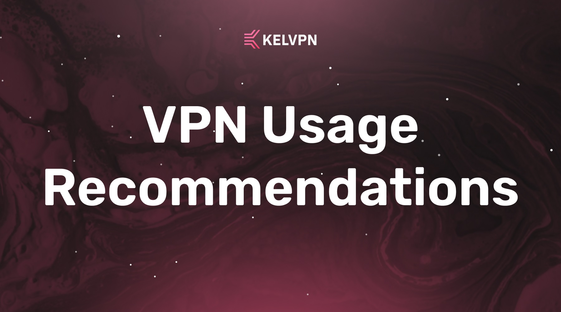 How to Use a VPN Correctly: Complete Recommendations for Security, Speed, and Privacy