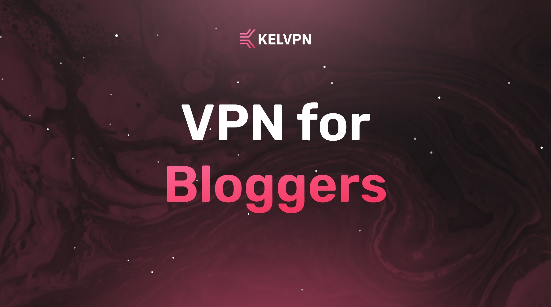 VPN for Bloggers: Anonymous Channel Management and Protection Against Doxing in 2026